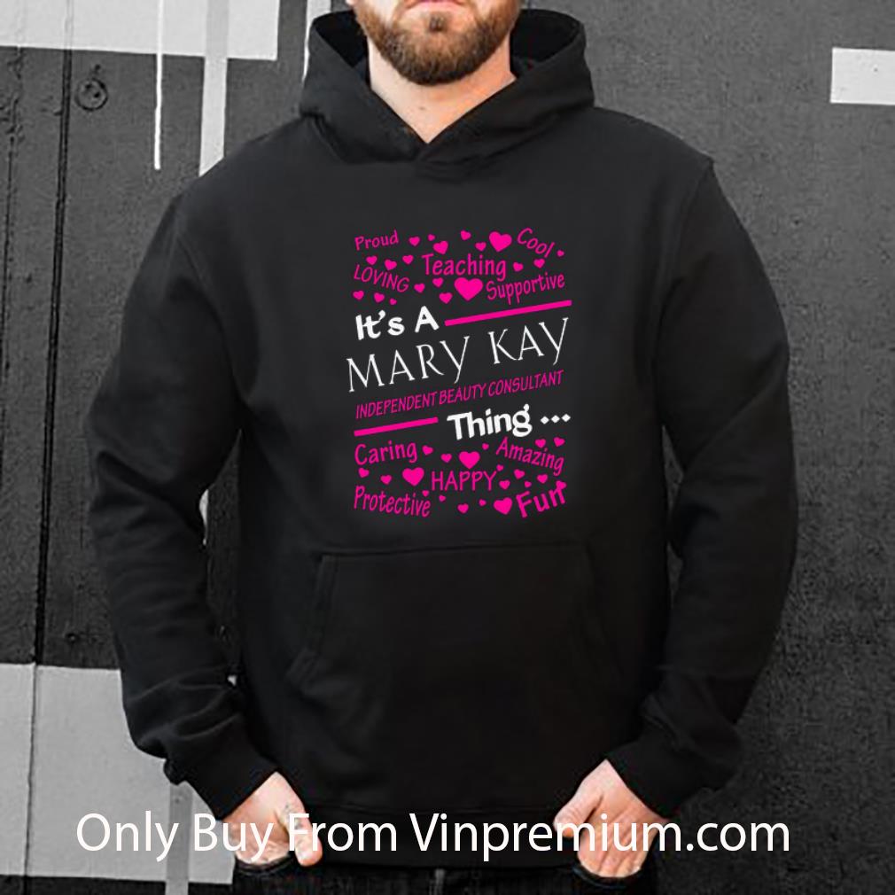Awesome It’s A Mary Kay Independent Beauty Consultant Thing shirt