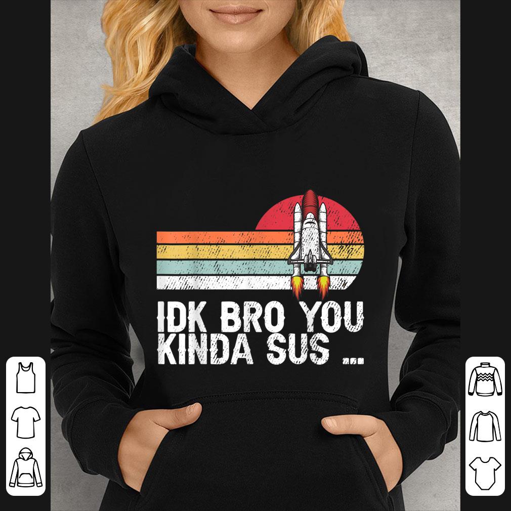 Pretty Imposter Among Us Idk Bro You Kinda Sus Vintage shirt 5 Pretty Imposter Among Us Idk Bro You Kinda Sus Vintage shirt