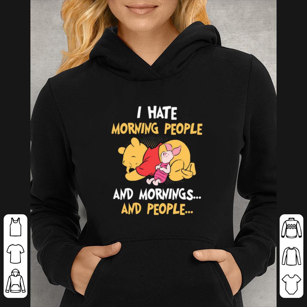 Nice Pooh And Piglet I Hate Morning People And Mornings And People shirt 5 Nice Pooh And Piglet I Hate Morning People And Mornings And People shirt
