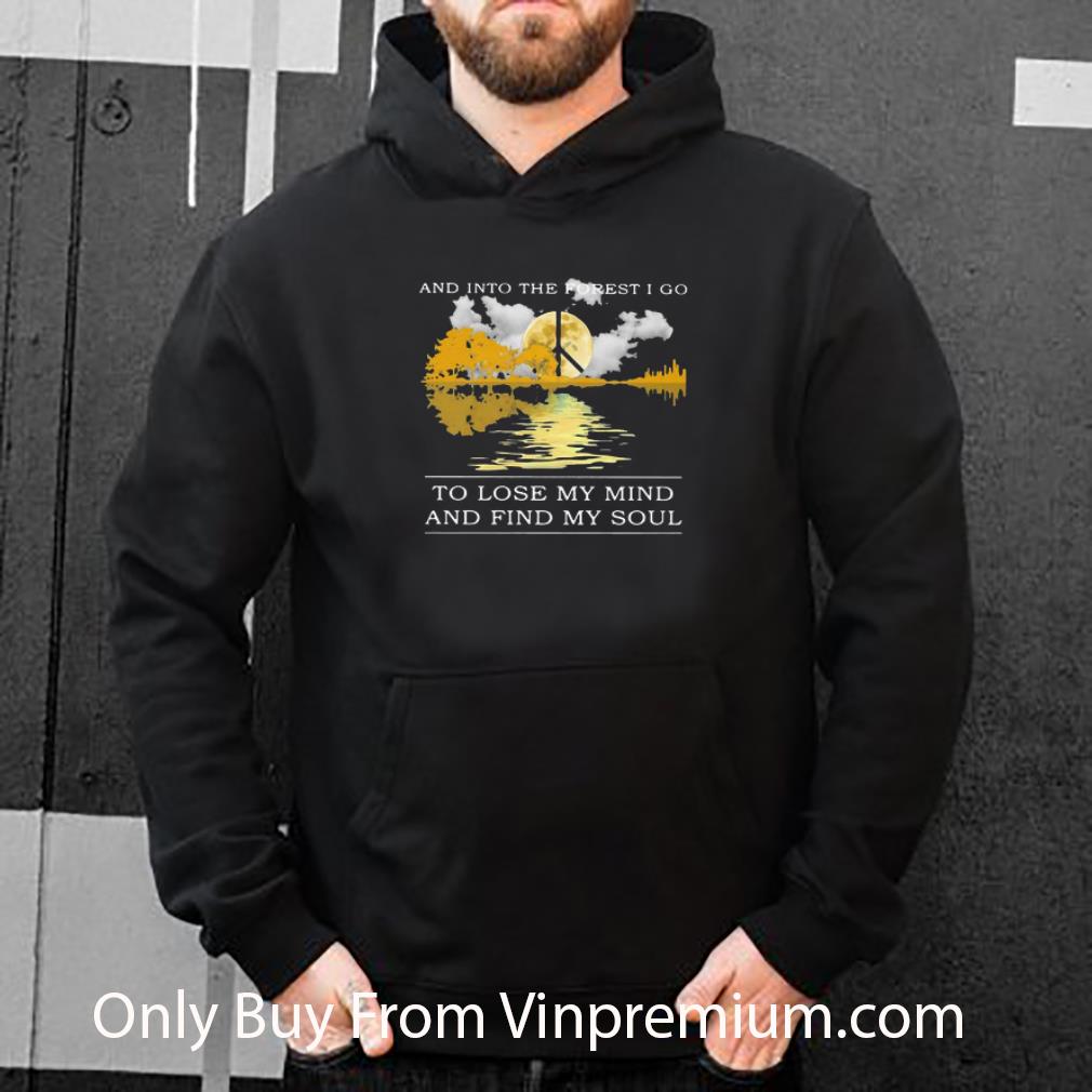 Top And Into The Forest I Go To Lose My Mind And Find My Soul Peace Guitar Lake shirt 5 Top And Into The Forest I Go To Lose My Mind And Find My Soul Peace Guitar Lake shirt