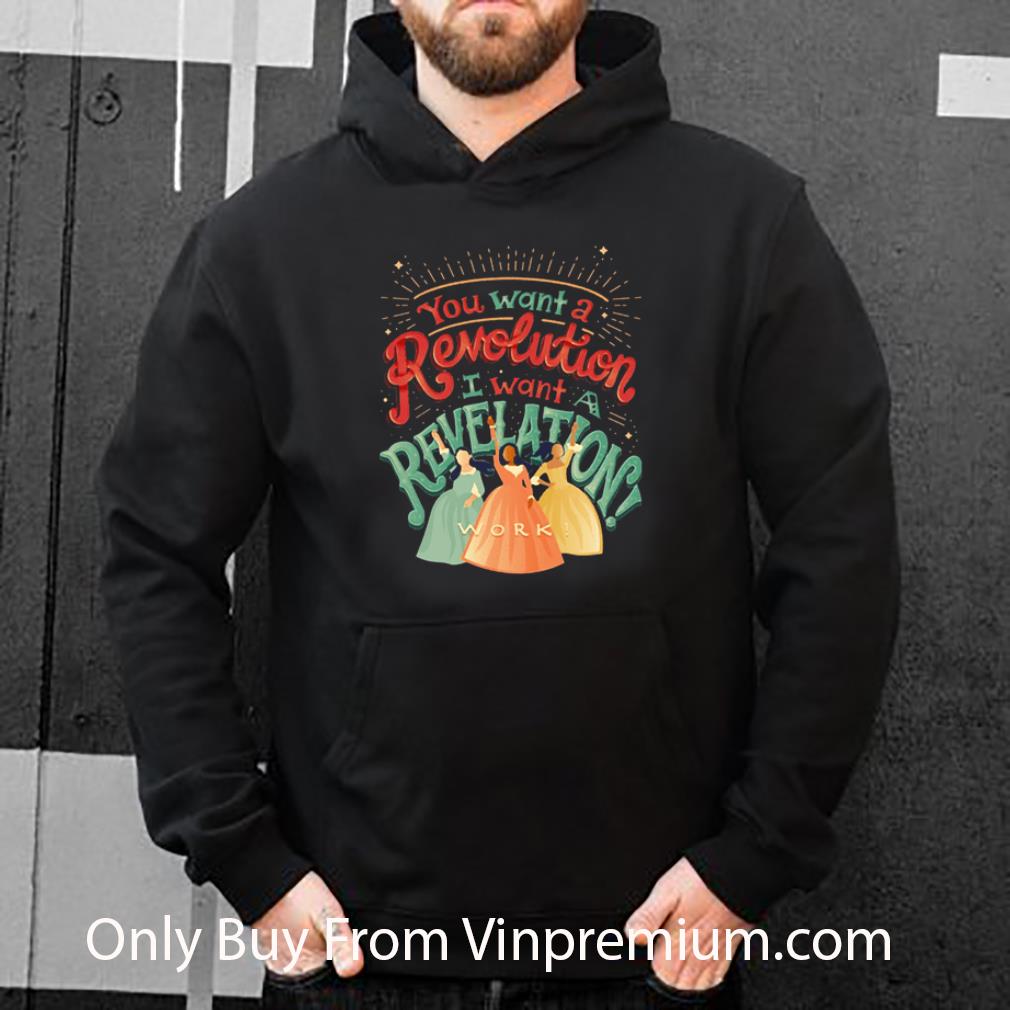 Pretty You Want A Revolution I Want A Revelation Work shirt