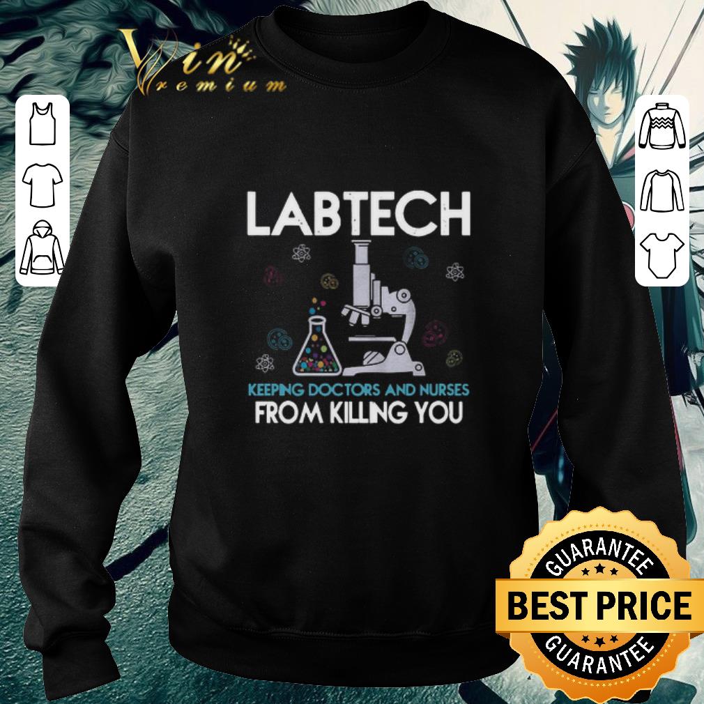 Hot Labtech Keeping Doctors And Nurses From Killing You shirt