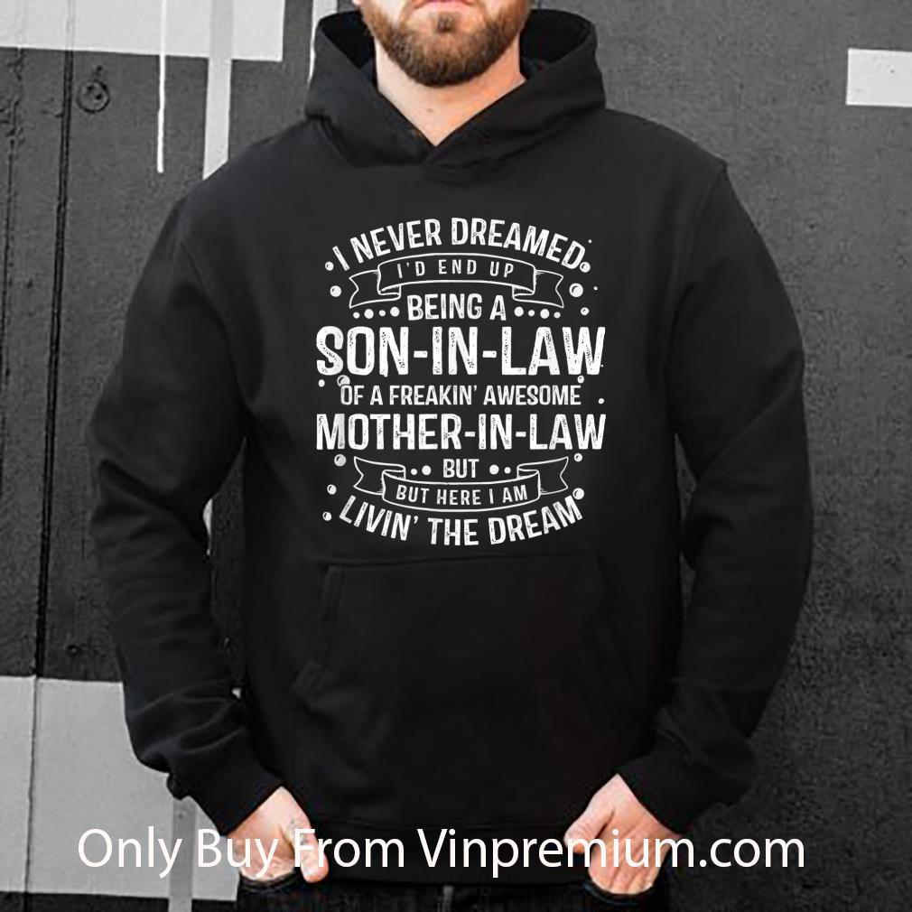 Nice Son In Law Of A Awesome Mother In Law shirt 5 Nice Son In Law Of A Awesome Mother In Law shirt