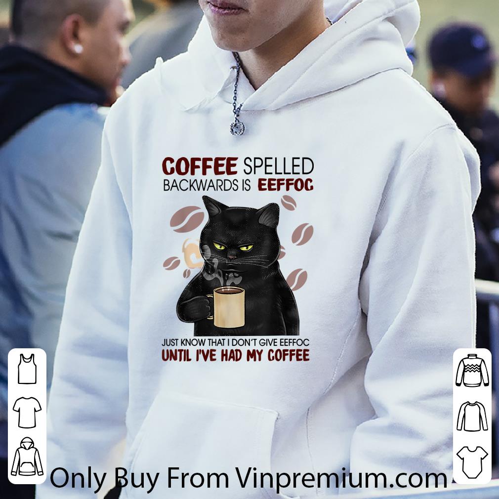 Pretty Black Cat Coffee Spelled Backwards Is Eeffoc shirt 5 Pretty Black Cat Coffee Spelled Backwards Is Eeffoc shirt