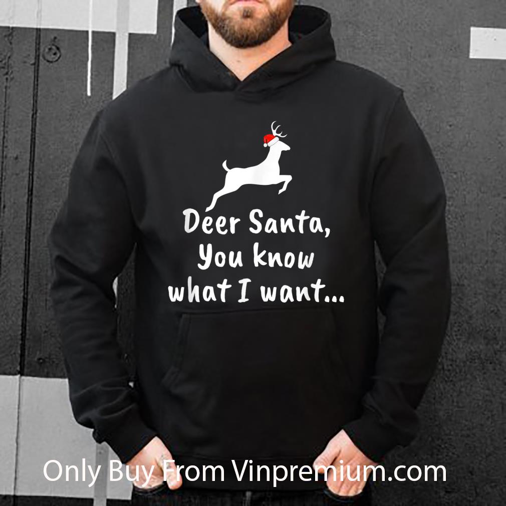 Pretty Deer Hunting Christmas Deer Santa You Know What I Want shirt