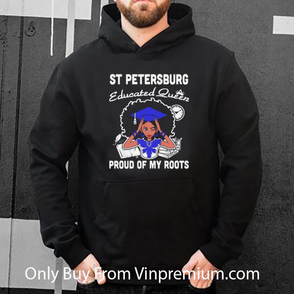 Premium Black Girl St Petersburg Educated Queen Proud Of My Roots shirt 5 Premium Black Girl St Petersburg Educated Queen Proud Of My Roots shirt