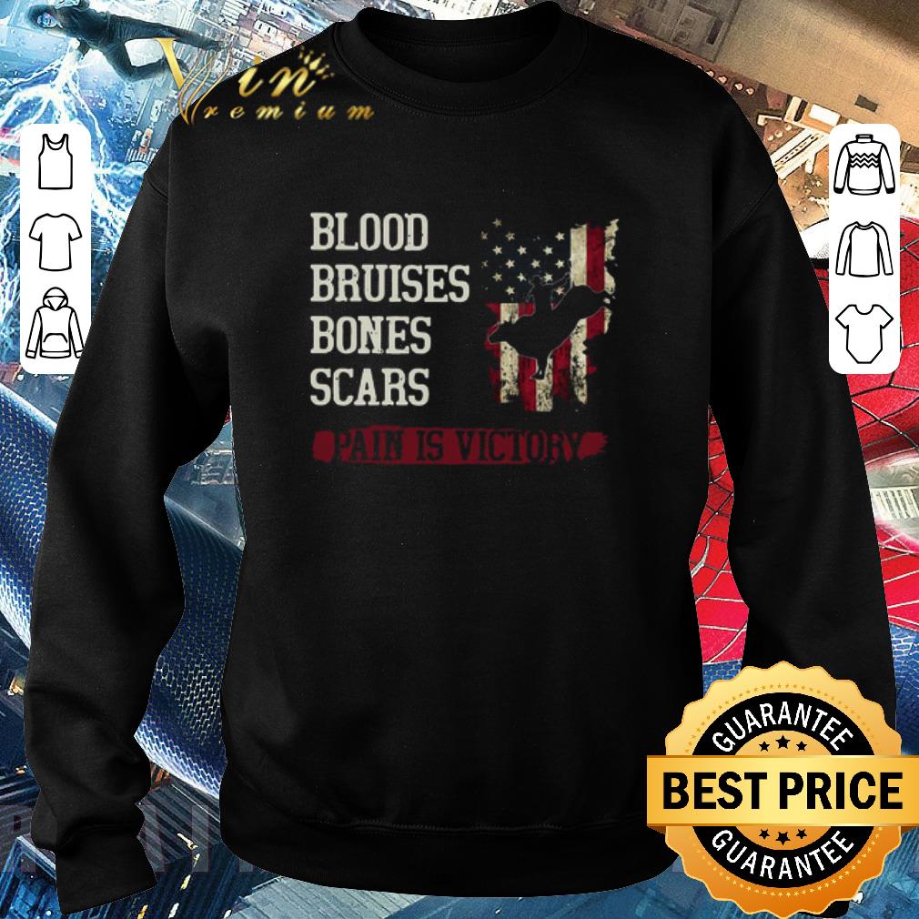 Top Blood Bruises Bones Scars Pain Is Victory shirt