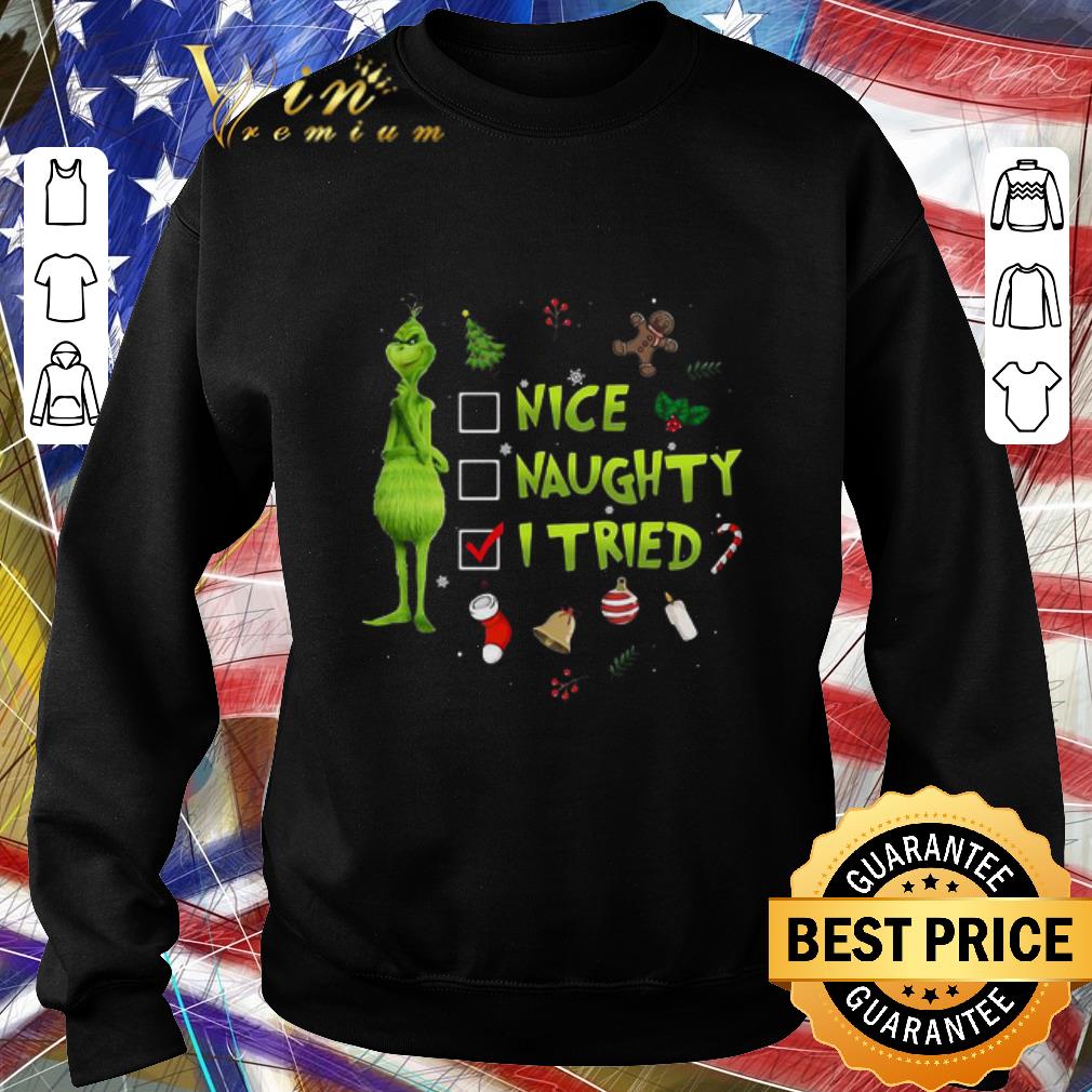 Official Grinch Nice Naughty I Tried Christmas shirt