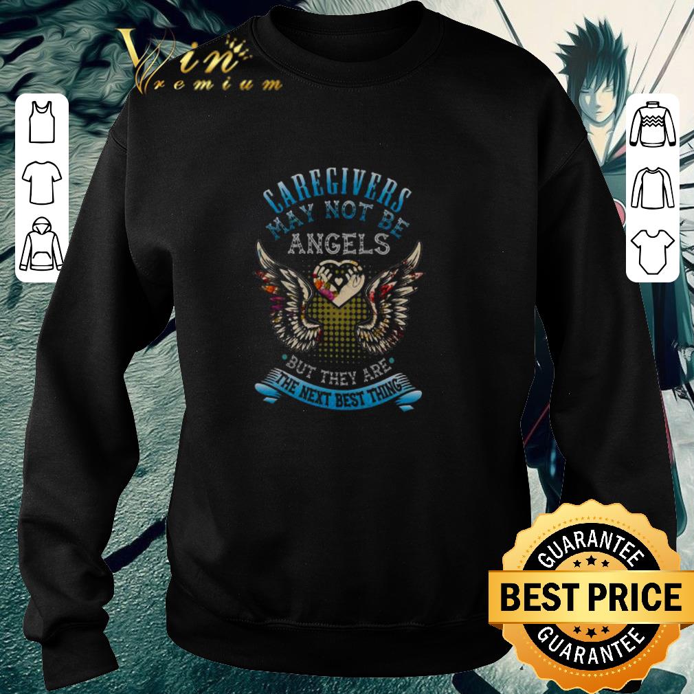Original Caregivers May Not Be Angels But They Are The Next Best Thing shirt