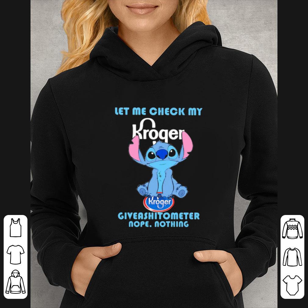 Official Kroger Stitch Let Me Check My Giveashitometer Nope Nothing shirt 5 Official Kroger Stitch Let Me Check My Giveashitometer Nope Nothing shirt