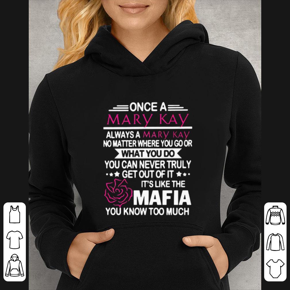 Original Once A Mary Kay Always A Mary Kay No Matter Where You Go shirt