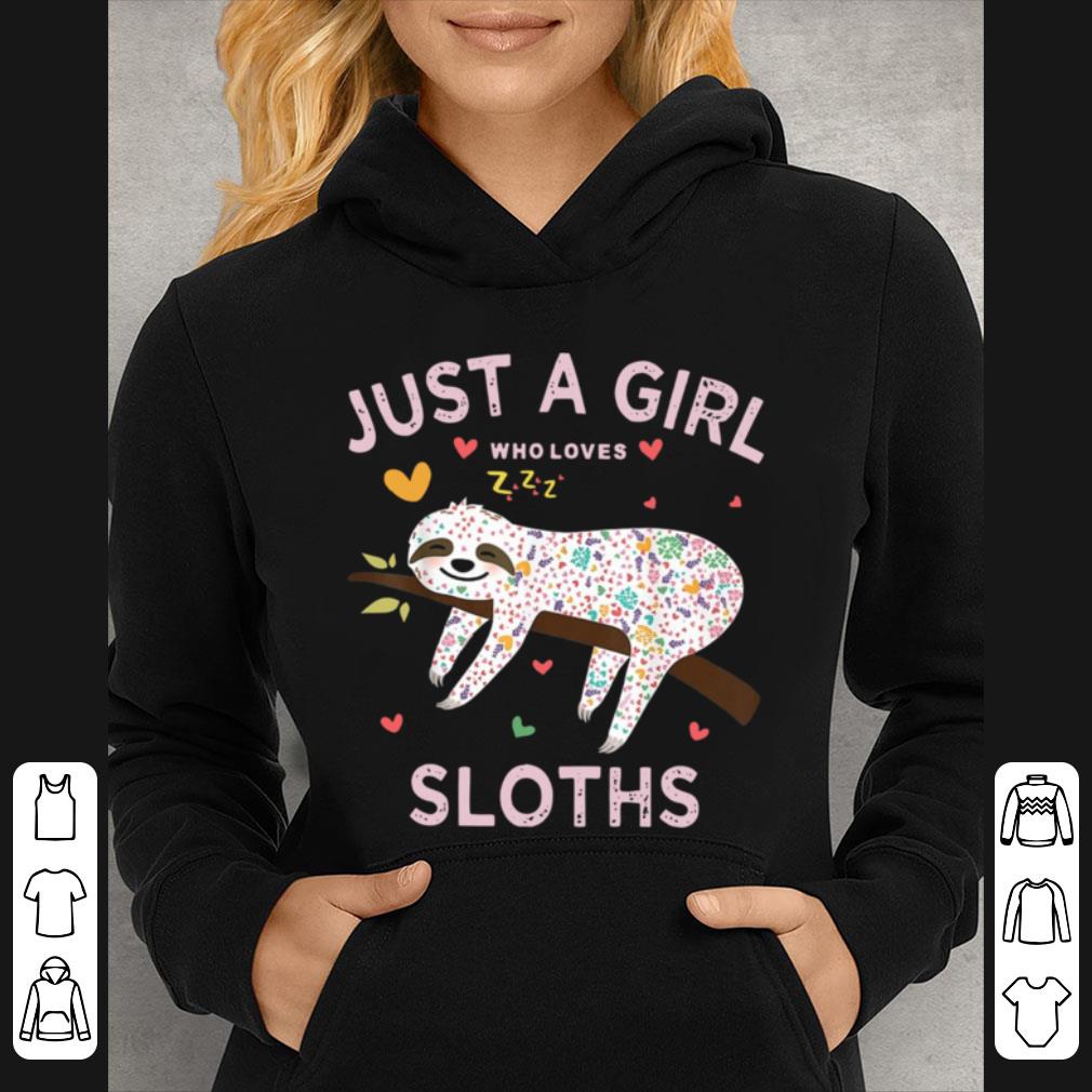 Nice Just A Girl Who Love Sloths shirt 5 Nice Just A Girl Who Love Sloths shirt