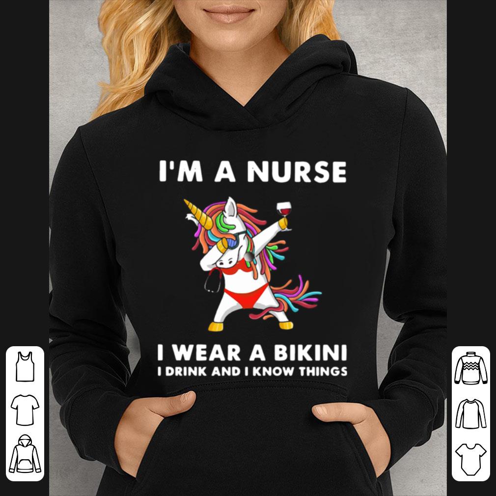 Pretty Dabbing Unicorn I’m A Nurse I Wear A Bikini I Drink And I Know Things shirt