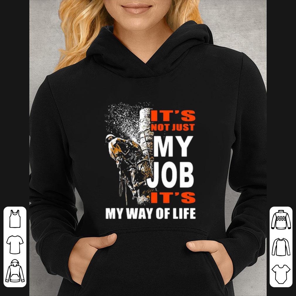 Great Carpenter It’s Not Just My Job It’s My Way Of Life - Copy shirt