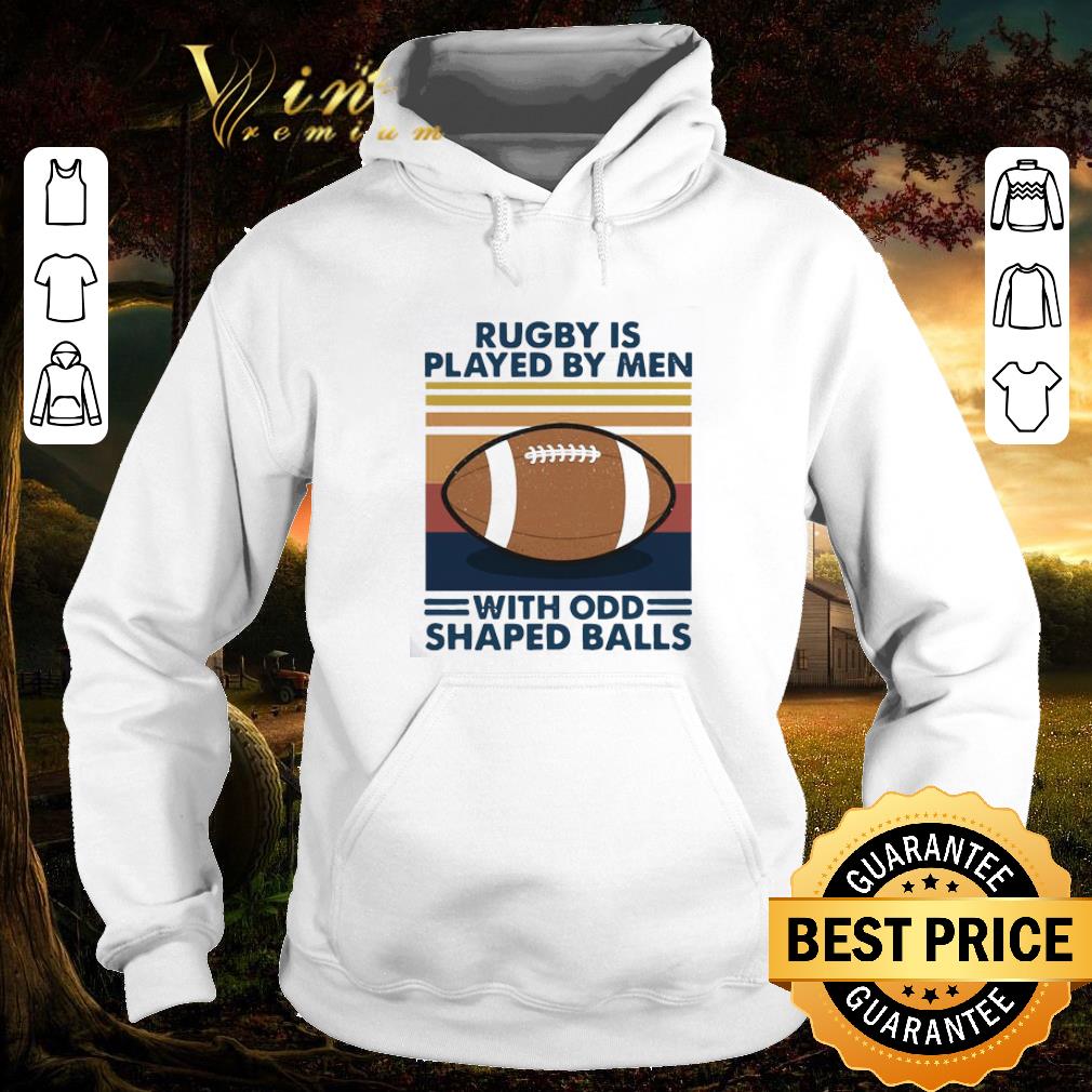 Nice Rugby Is Played By Men With Odd Shaped Balls Vintage Retro shirt