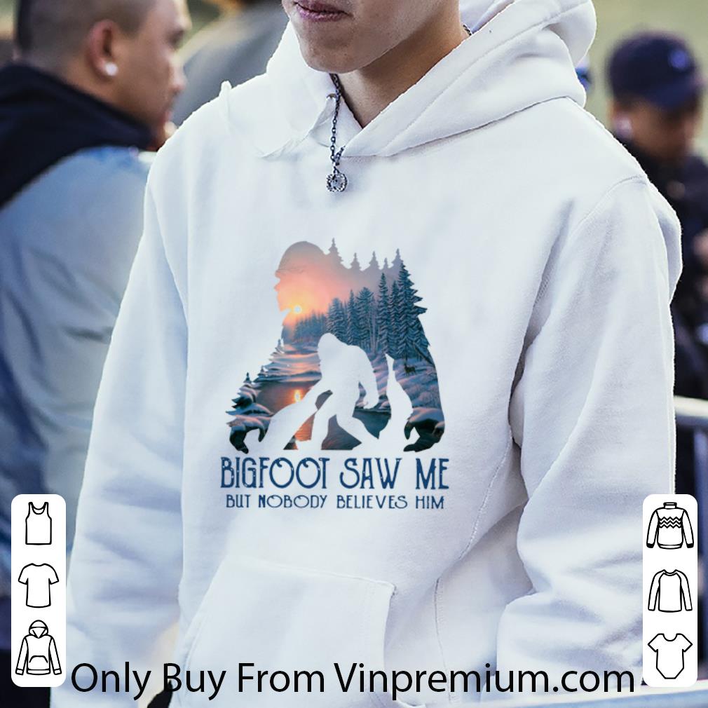 Awesome Bigfoot saw me but nobody believes him winter sunset shirt 5 Awesome Bigfoot saw me but nobody believes him winter sunset shirt