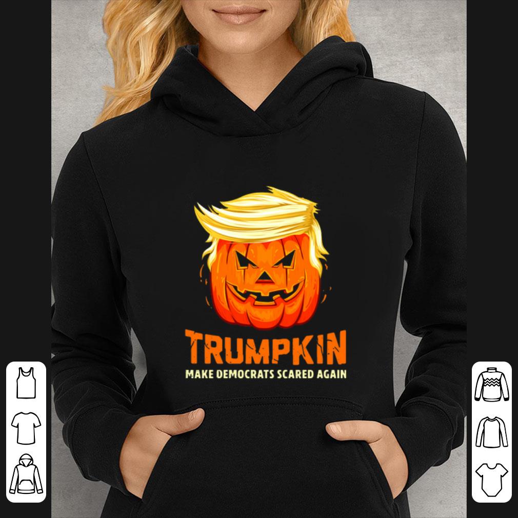 Awesome Trumpkin make democrats scared again pretty shirt 5 Awesome Trumpkin make democrats scared again pretty shirt