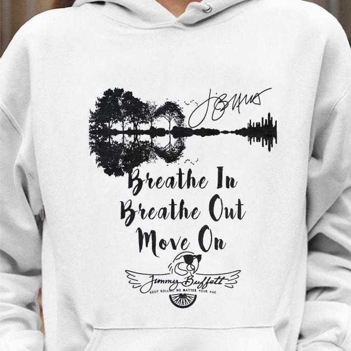 Funny Guitar Lake Breathe In Breathe Out Move On Jimmy Buffett Signature shirt 7 Guitar Lake Breathe In Breathe Out Move On Jimmy Buffett Signature shirt