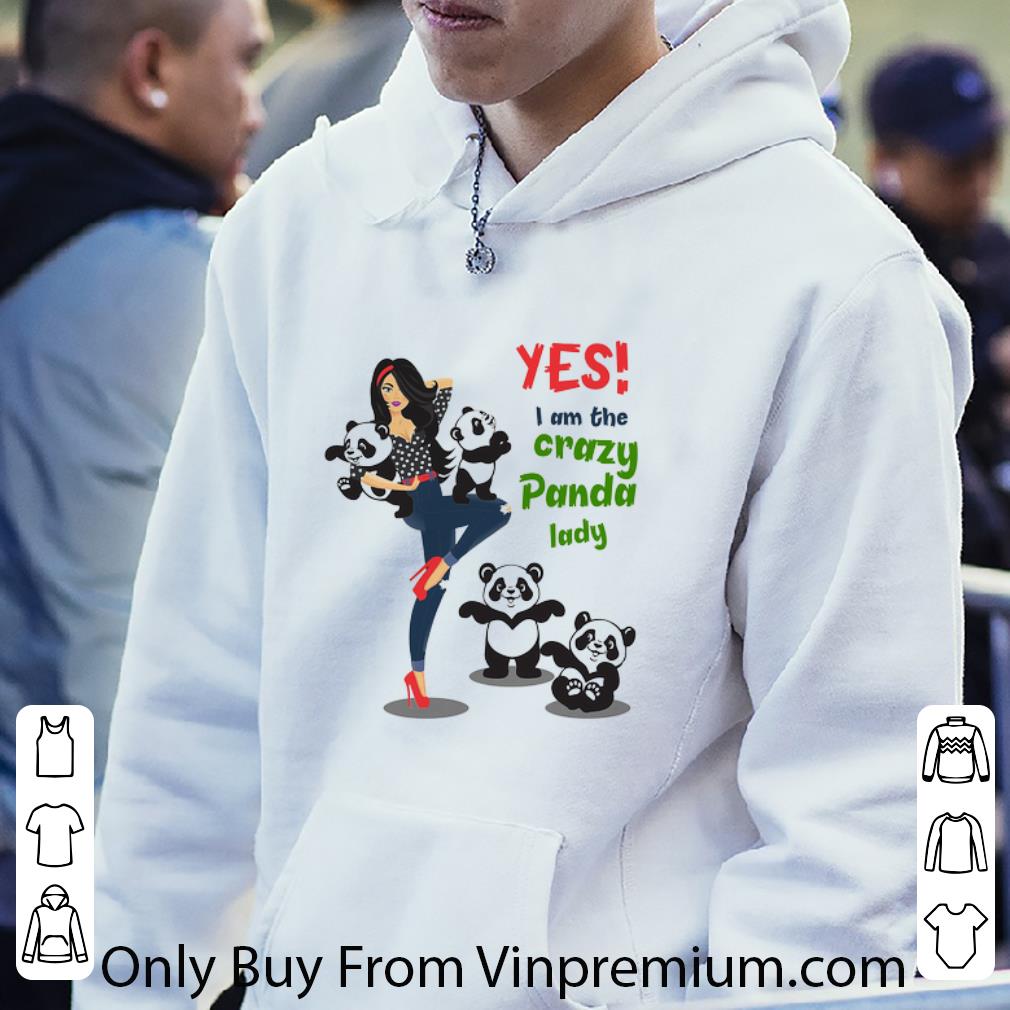 Premium Yes i am the crazy panda lady shirt