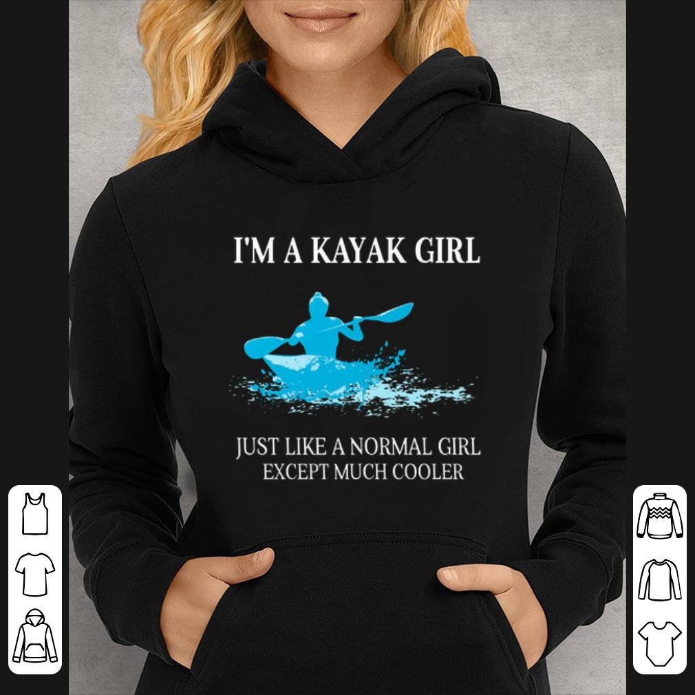 Hot I'm a Kayak girl just like a normal girl except much cooler shirt