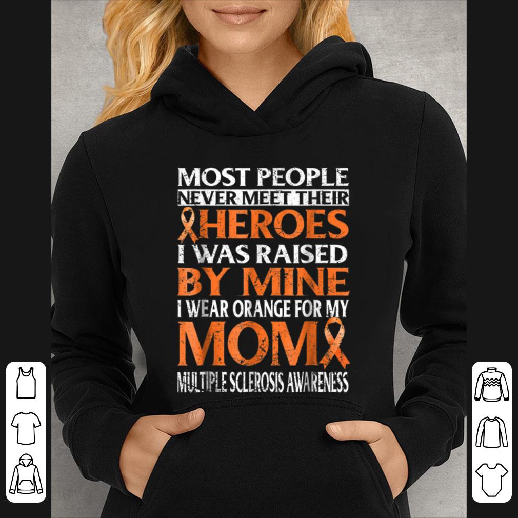 Top I Wear Orange For My Mom Multiple Sclerosis Awareness shirt 5 Top I Wear Orange For My Mom Multiple Sclerosis Awareness shirt