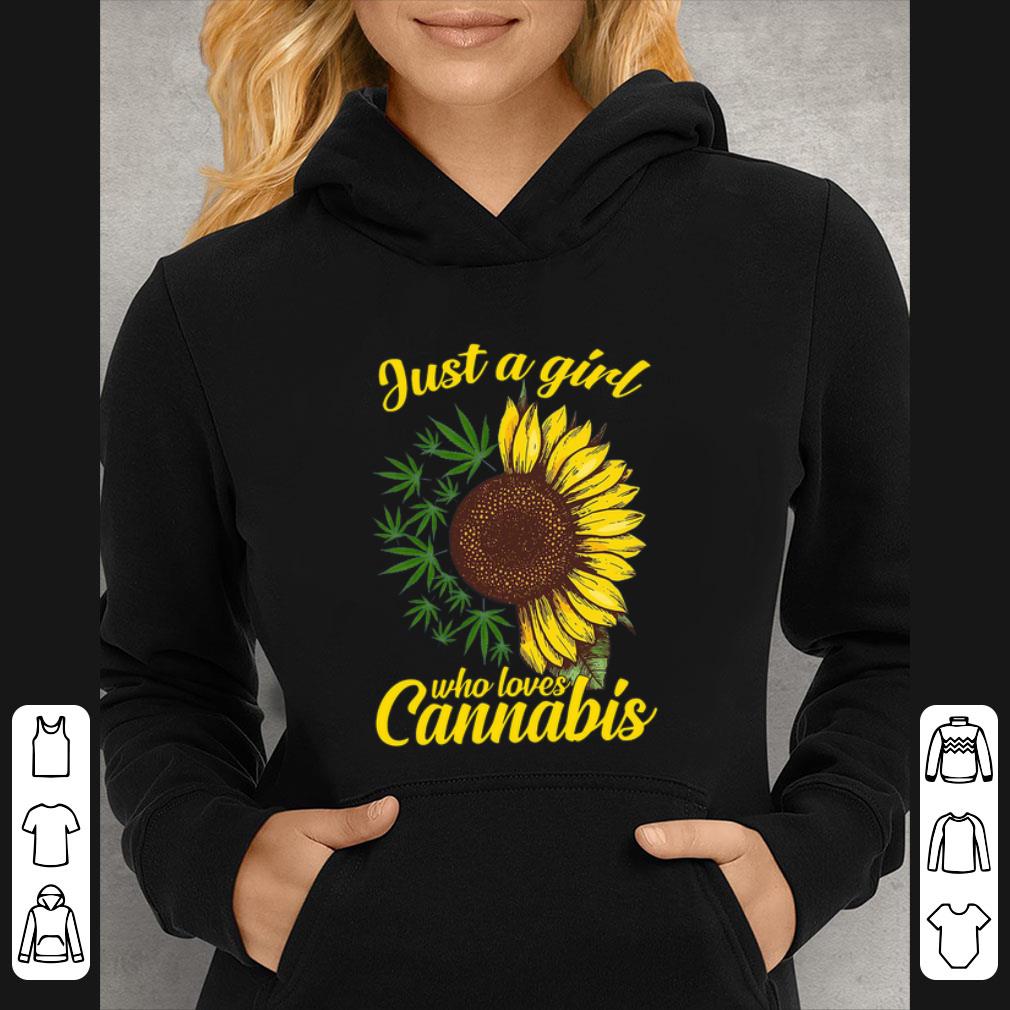 Great Just A Girl Who Loves Cannabis And Sunflower shirt 5 Great Just A Girl Who Loves Cannabis And Sunflower shirt