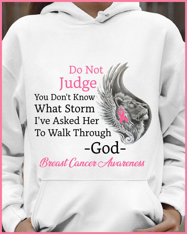 Funny Lion Do Not Judge You Don't Know What Storm Breast Cancer Awareness shirt 7 Lion Do Not Judge You Don't Know What Storm Breast Cancer Awareness shirt