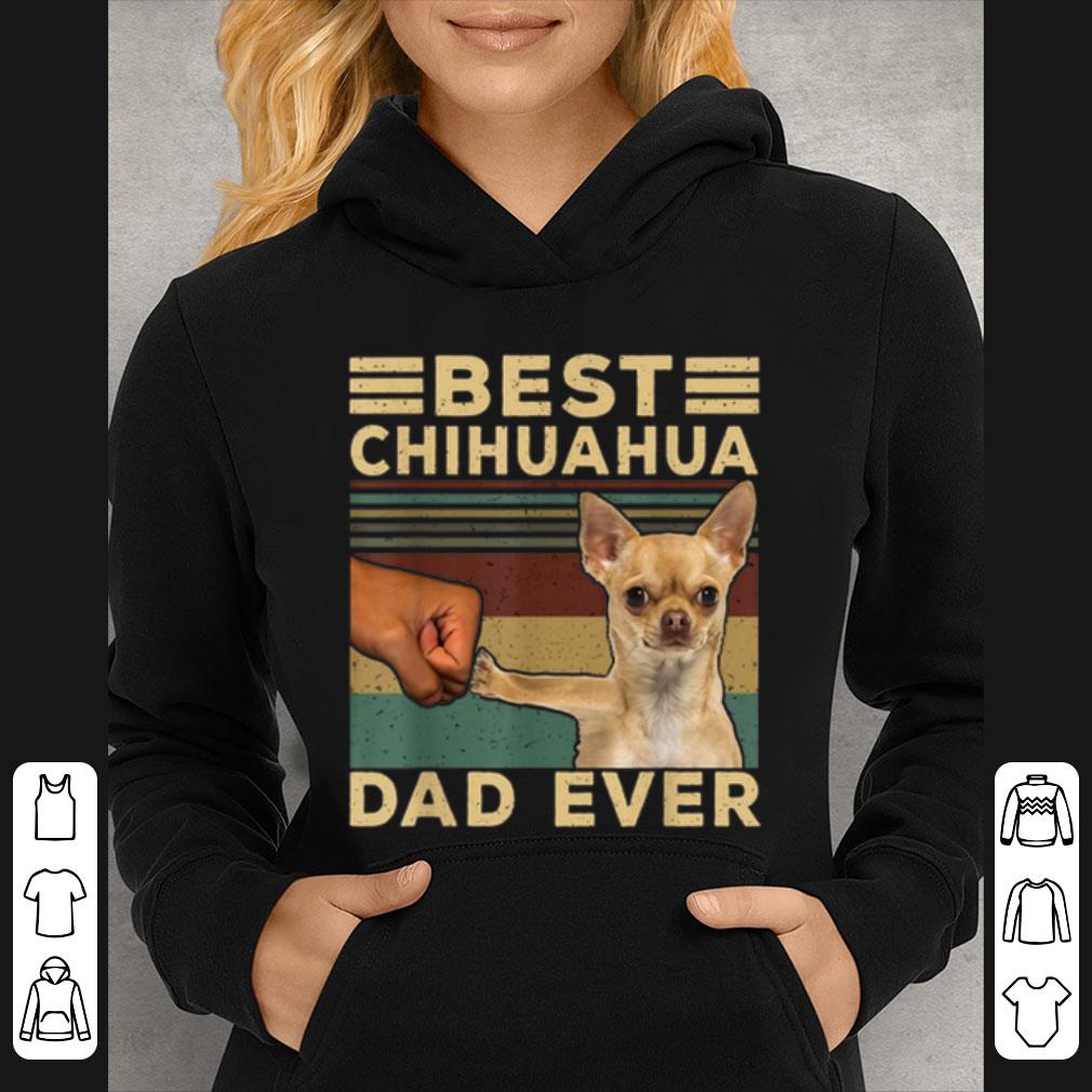 Original Best Chihuahua Dad Ever Father's Day Vintage Dog Lovers shirt