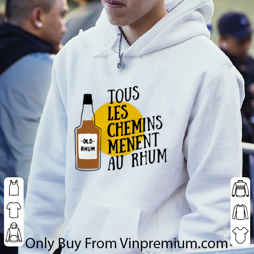 Top Old Rhum Tous Les Chemins Menent Au Rhum shirt 5 Top Old Rhum Tous Les Chemins Menent Au Rhum shirt