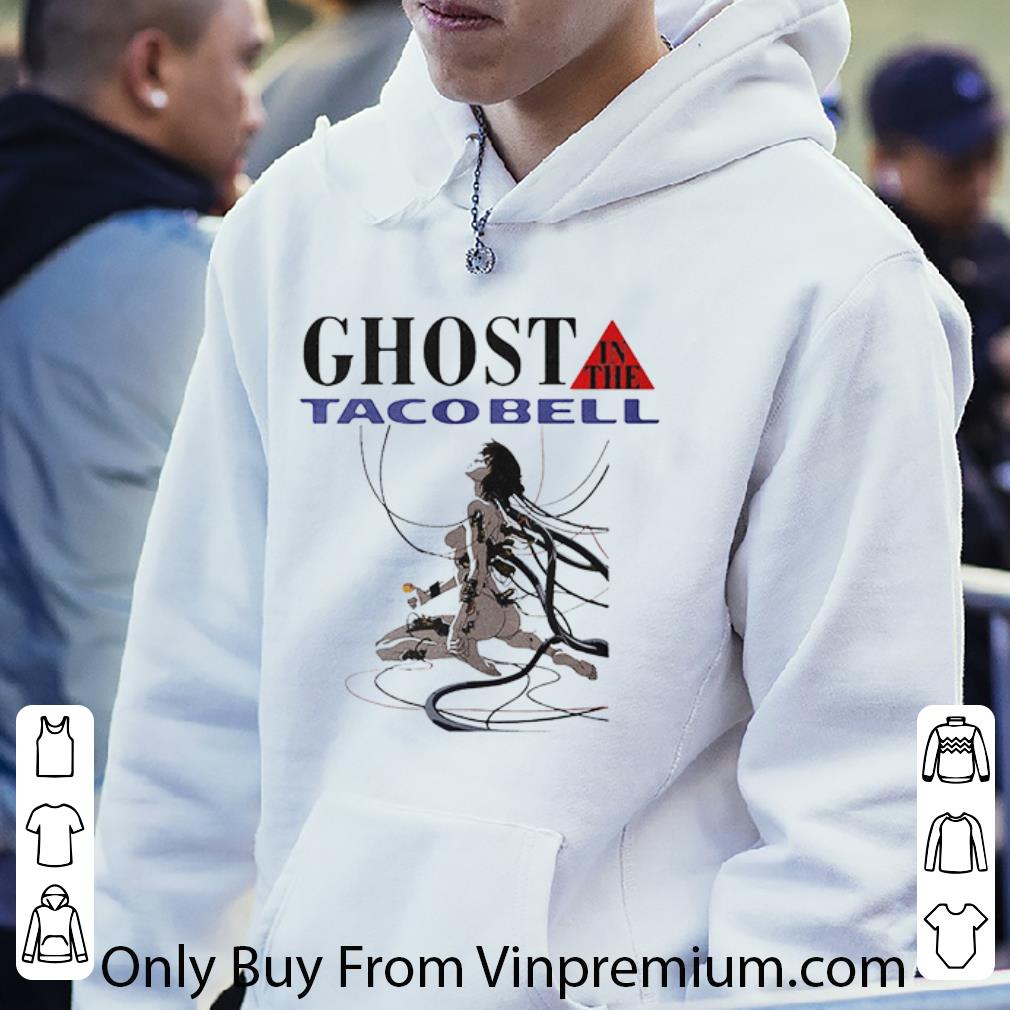 Nice Ghost In The Shell Ghost In The Taco Bell shirt 5 Nice Ghost In The Shell Ghost In The Taco Bell shirt