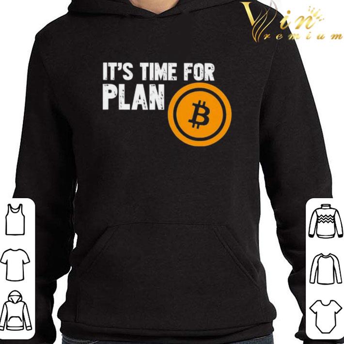 Official It’s time for plan Bitcoin shirt 5 Official It’s time for plan Bitcoin shirt