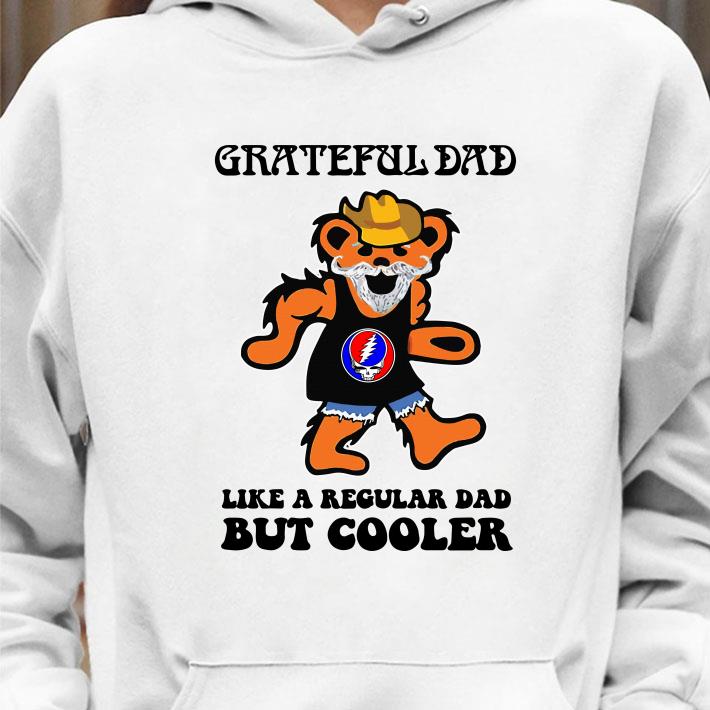Best GRATEFUL DAD like a Regular DAD but cooler shirt 7 GRATEFUL DAD like a Regular DAD but cooler shirt