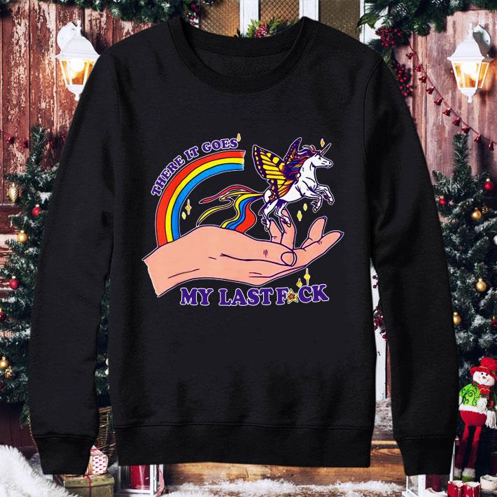 There It Goes My Last Fuck Classic Unicorn shirt 7 There It Goes My Last Fuck Classic Unicorn shirt