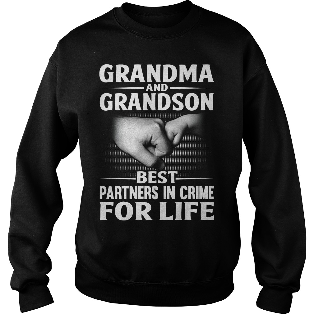 Grandma And Grandson Best Partners In Crime For Life Shirt 4 Grandma And Grandson Best Partners In Crime For Life Sweater