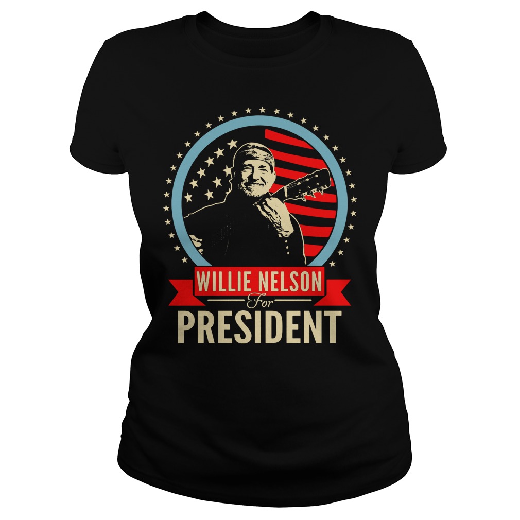 Willie Nelson For President Ladies