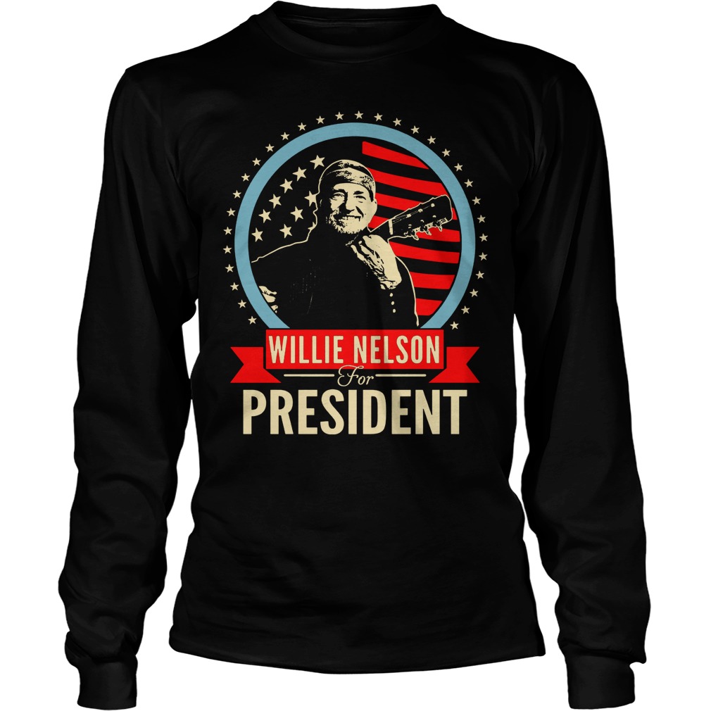 Willie Nelson For President Longsleeve