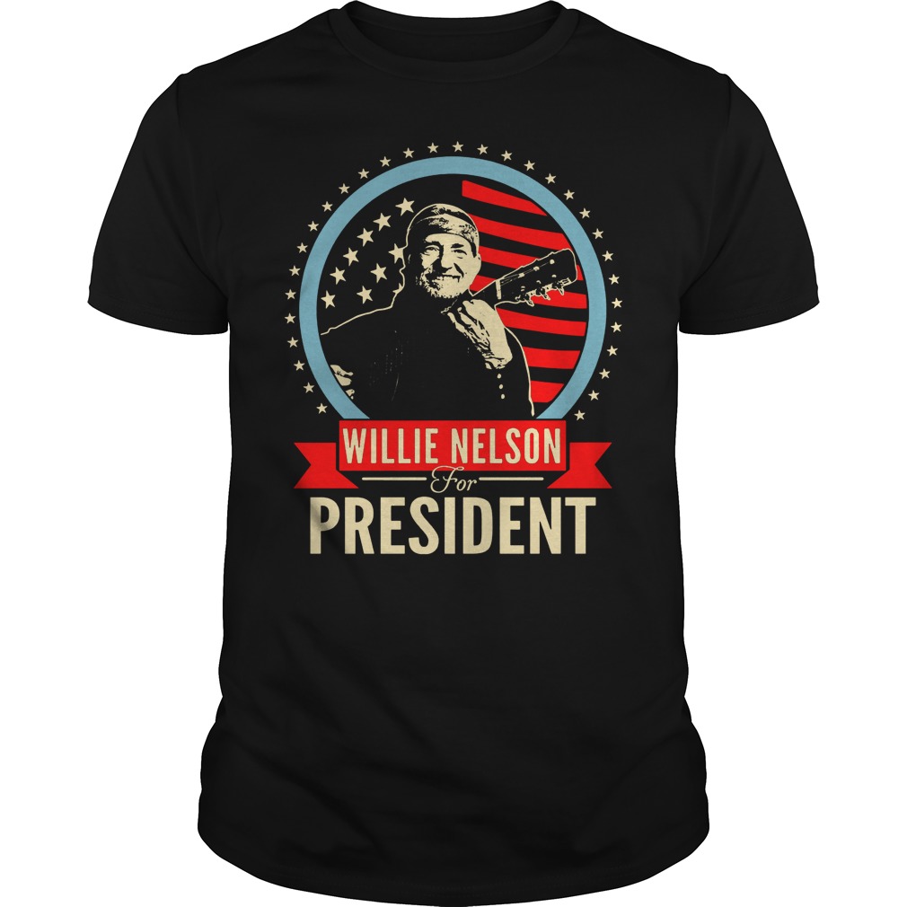 Willie Nelson For President Shirt