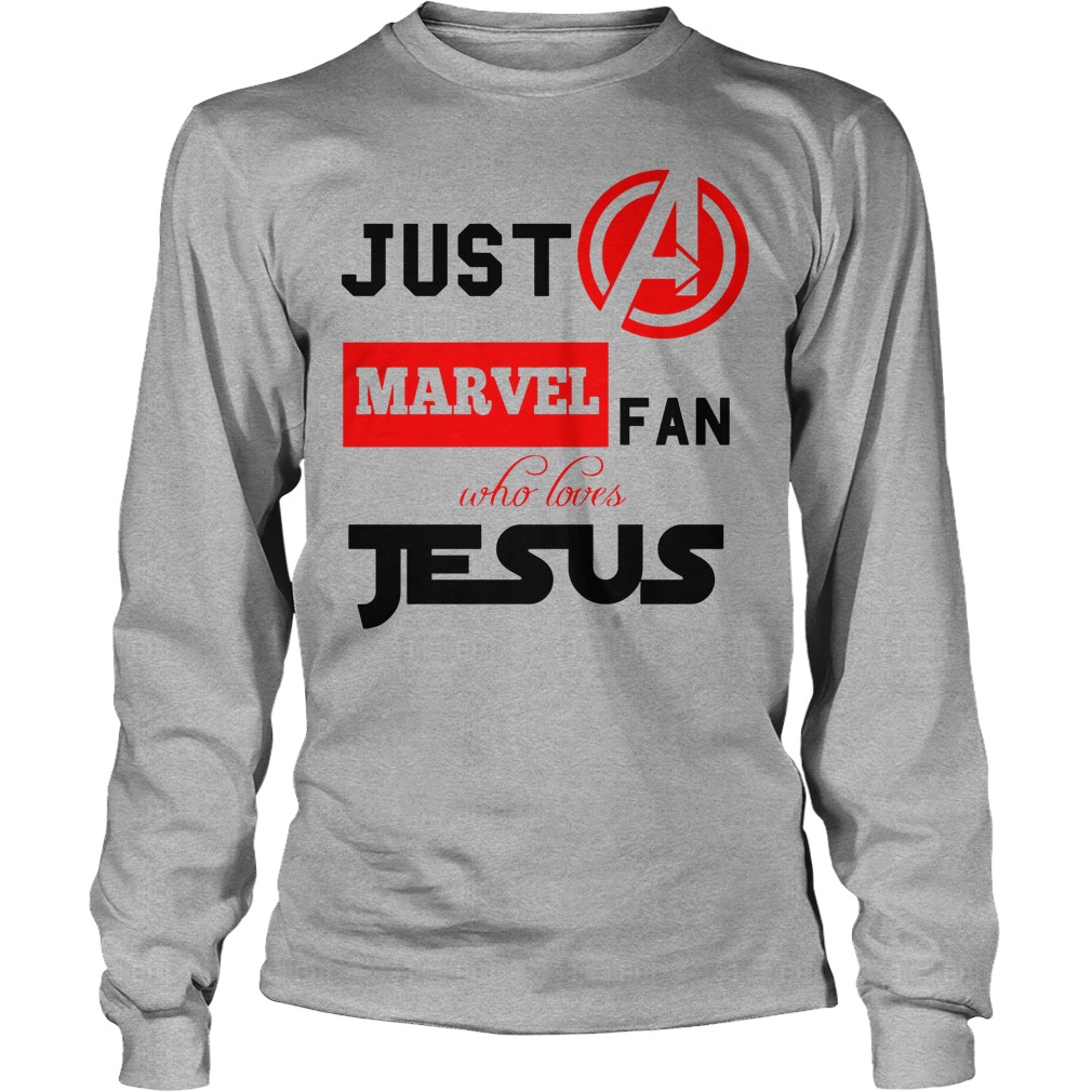 Just A Marvel Fan Who Loves Jesus Shirt 3 Just A Marvel Fan Who Loves Jesus Longsleeve
