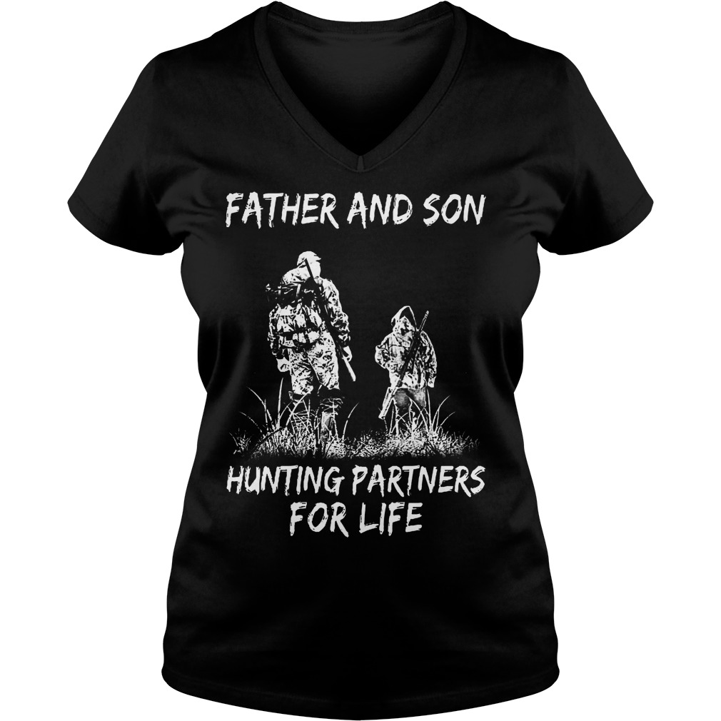 Father And Son Hunting Partners For Life T-Shirt 5 Father And Son Hunting Partners For Life V Neck