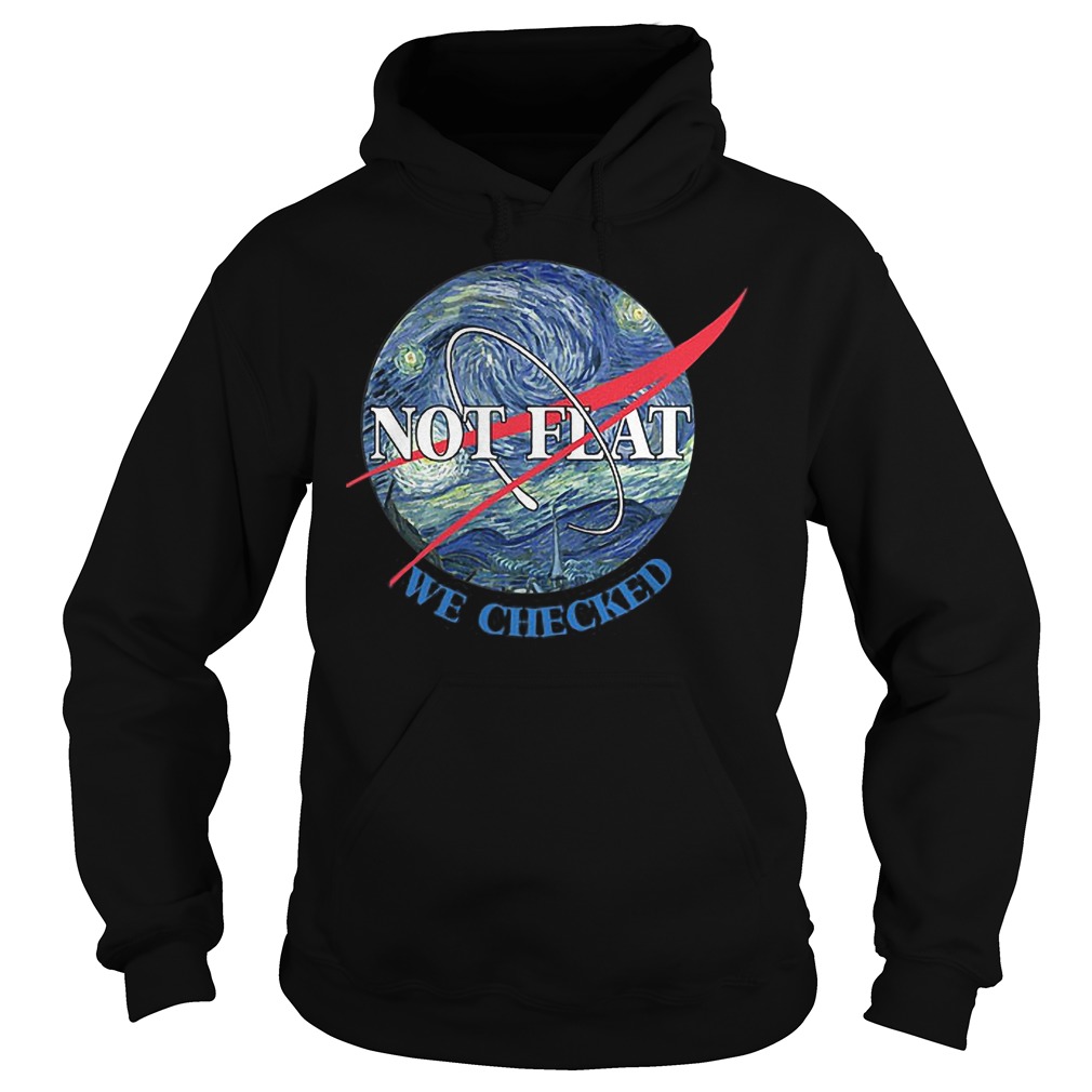 Science Not Flat We Checked T-Shirt 2 Science Not Flat We Checked Hoodi