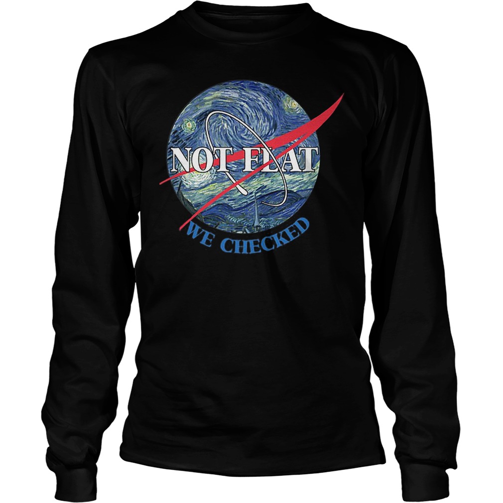 Science Not Flat We Checked T-Shirt 4 Science Not Flat We Checked Longsleeve