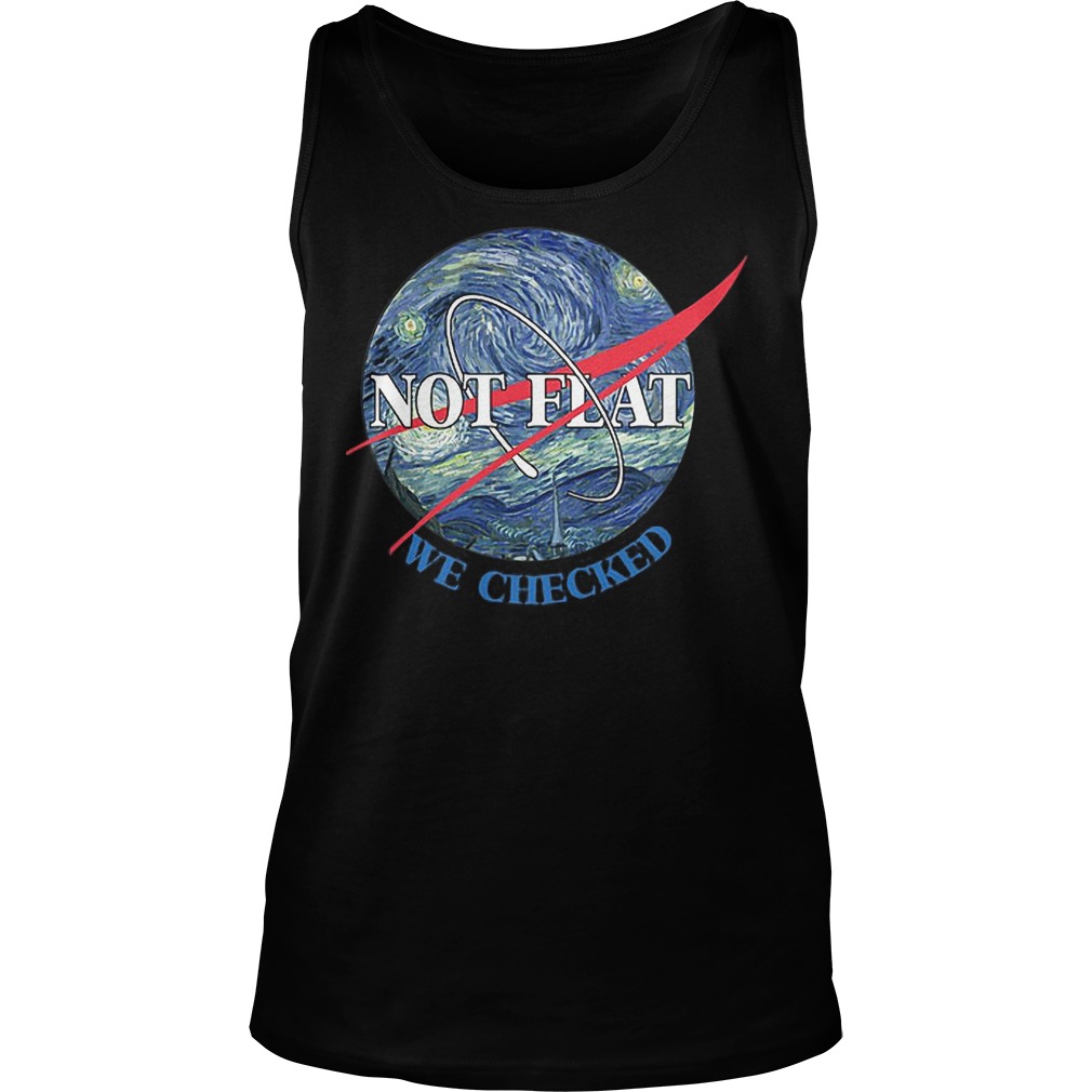 Science Not Flat We Checked T-Shirt 6 Science Not Flat We Checked Tanktop