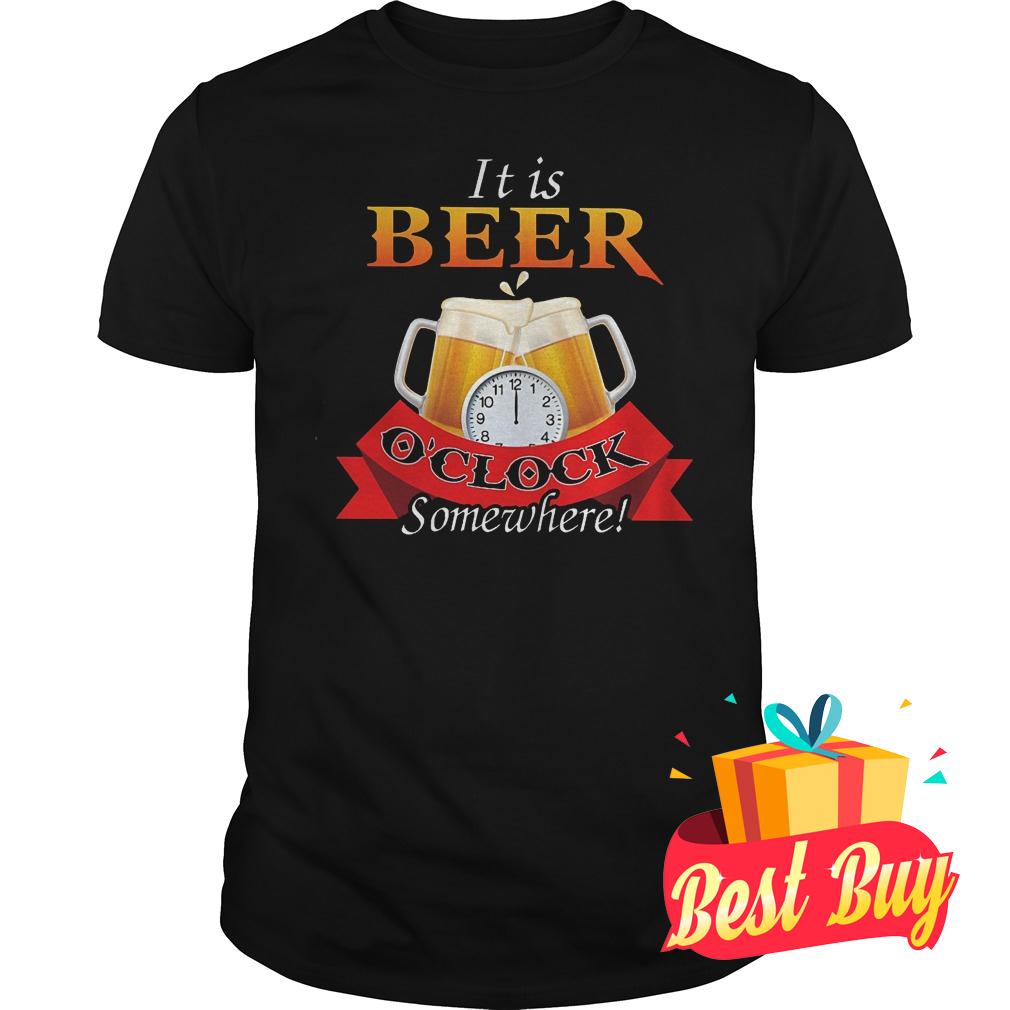 It is beer o'clock somewhere shirt, hoodie, sweater, longsleeve tshirt