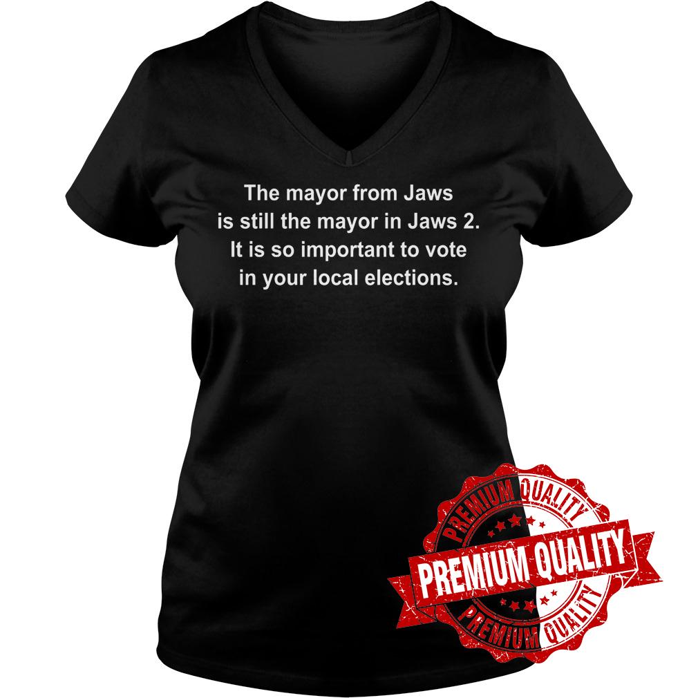 Official The mayor from jaws is still the mayor in jaws 2 shirt 4 Official The mayor from jaws is still the mayor in jaws 2 shirt Ladies V-Neck