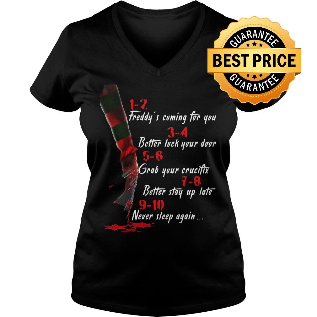 Premium Freddy's coming for you Better lock your door Grab your crucifix Better stay up late Never slee shirt 4 Premium Freddy's coming for you Better lock your door Grab your crucifix Better stay up late Never slee shirt Ladies V-Neck
