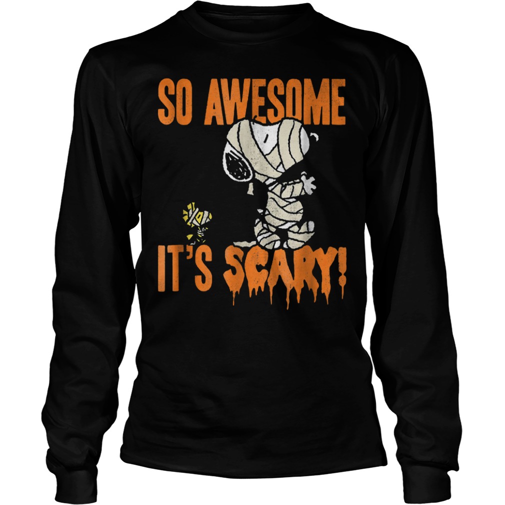 Snoopy Mummy So awesome it's scary shirt 5 Snoopy Mummy So awesome it's scary shirt Longsleeve Tee Unisex