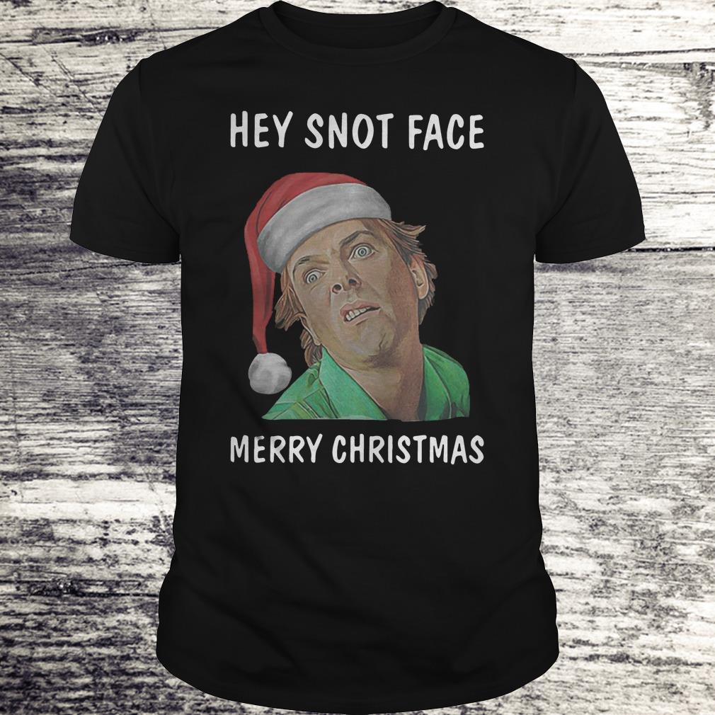 Drop Dead Fred Hey snot face Merry Christmas Shirt