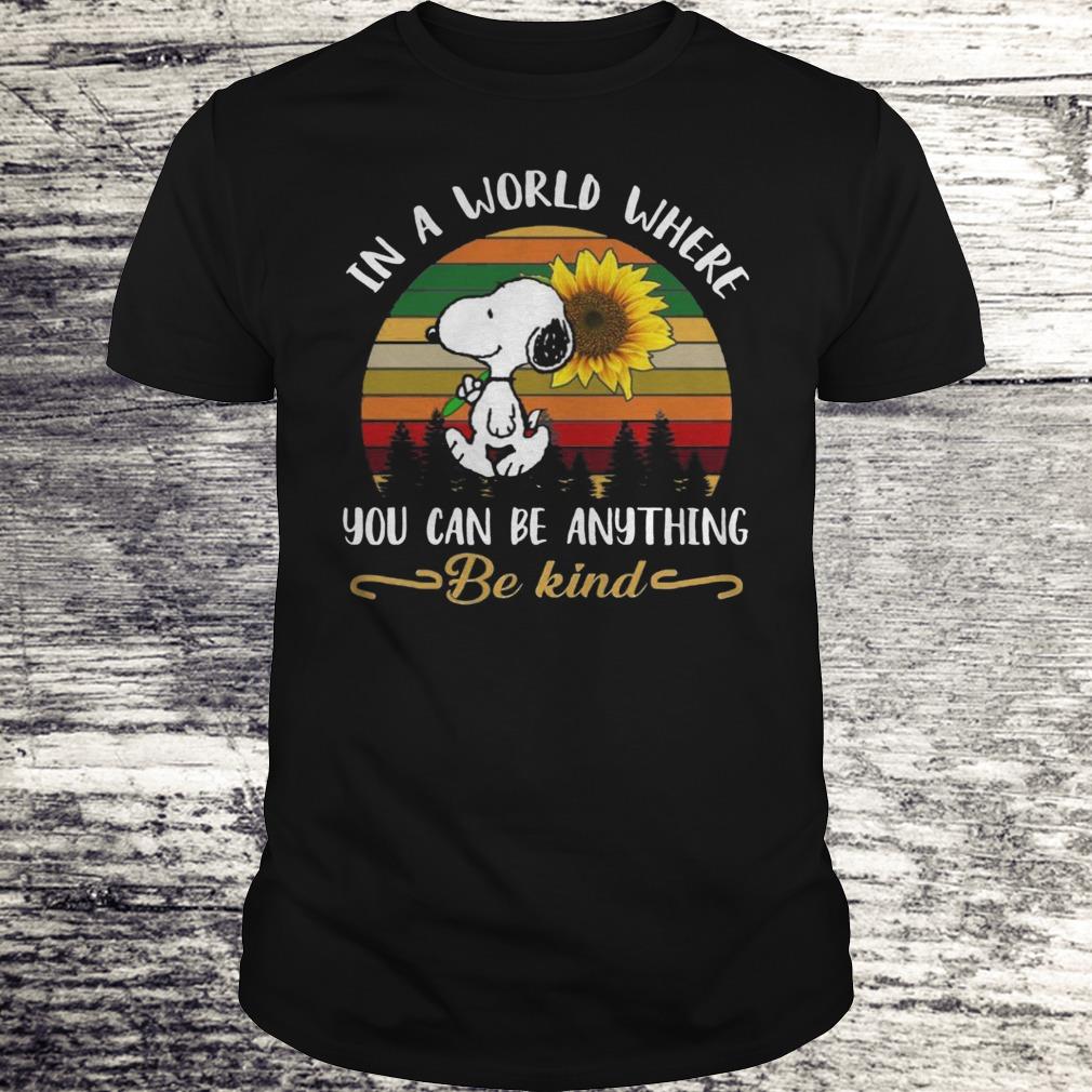 In A World Where You Can Be Anything Be Kind Sunflower Snoopy Shirt