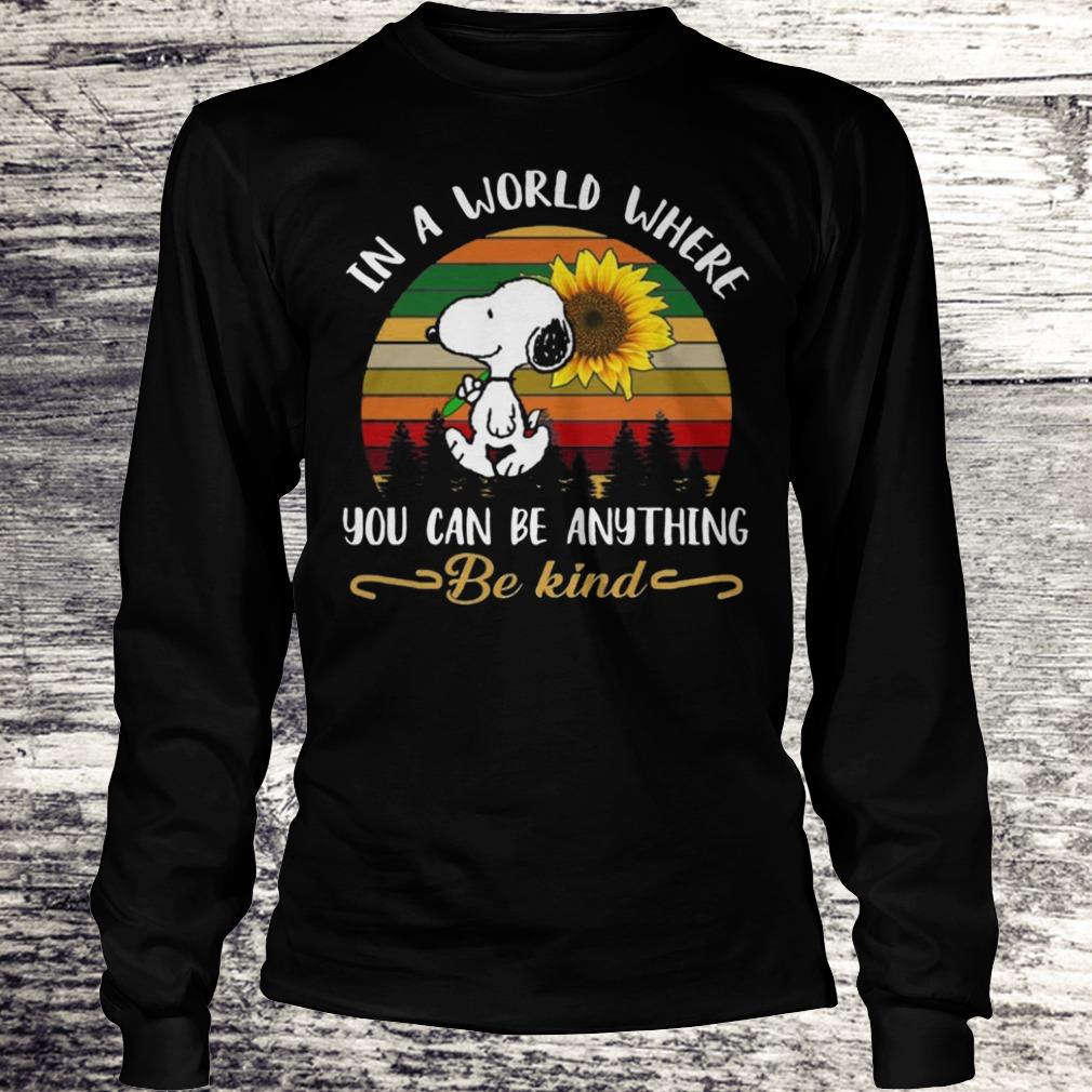 In A World Where You Can Be Anything Be Kind Sunflower Snoopy Shirt Longsleeve Tee Unisex
