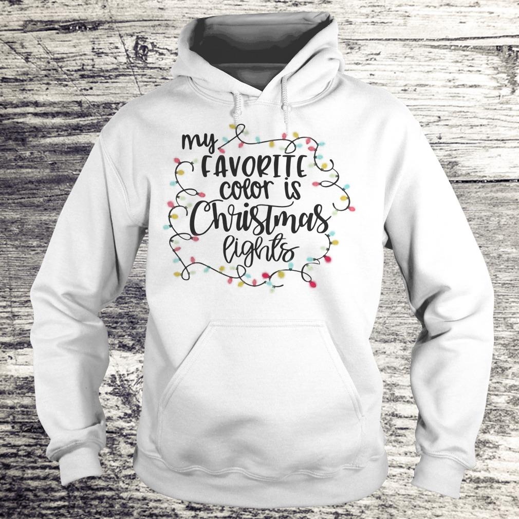 My favorite color is Christmas lights Shirt, hoodie, sweater